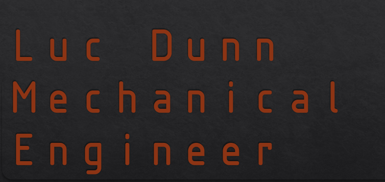 Luc Dunn: Mechanical Engineer